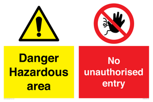 Danger Hazardous area
No unauthorsied entry